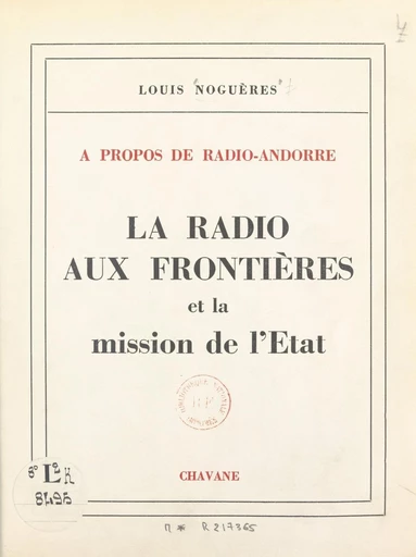 À propos de Radio-Andorre, la radio aux frontières et la mission de l'État - Louis Noguères - FeniXX réédition numérique