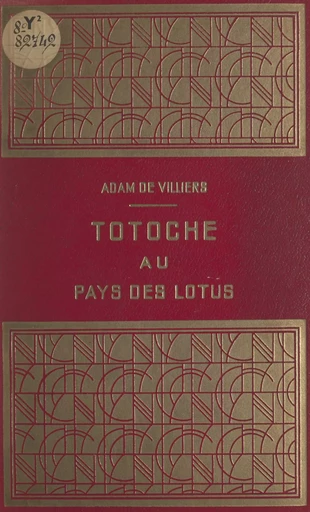 Totoche au pays des lotus - Adam de Villiers - FeniXX réédition numérique