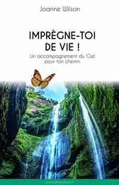 Imprègne-toi de Vie !