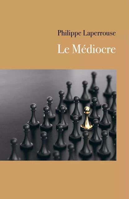 Le Médiocre - Philippe Laperrouse - Librinova