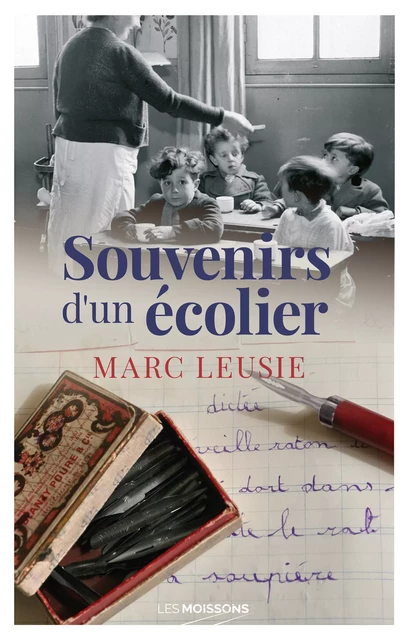 Souvenirs d'un écolier - Marc Leusie - Les Moissons