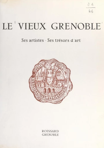 Le vieux Grenoble - René Fonvieille - FeniXX réédition numérique