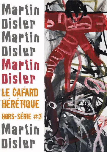 Le Cafard hérétique - hors-série n° 2 - Martin Disler, Cyrille Latour, Fabien Maréchal, Sophie Stern, Alexandre Nicolas, Corine Pourtau, Cleo Jansen, Julien Boutreux, Marlène Tissot, Michel Antoine Chappuis, Sandra Bechtel, Thibault Marthouret, Yan Kouton - Editions Lunatique