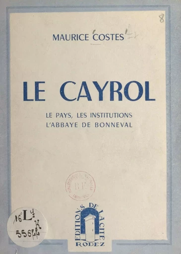 Le Cayrol - Maurice Costes - FeniXX réédition numérique