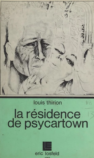 La résidence de Psycartown - Louis Thirion - FeniXX réédition numérique