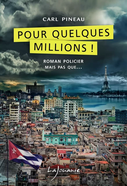 Pour quelques millions ! - Carl Pineau - Éditions Lajouanie