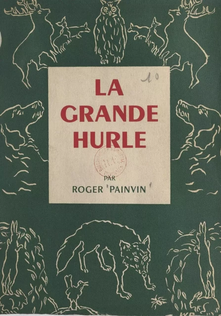 La grande hurle - Roger Painvin - FeniXX réédition numérique