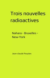 Trois nouvelles radioactives