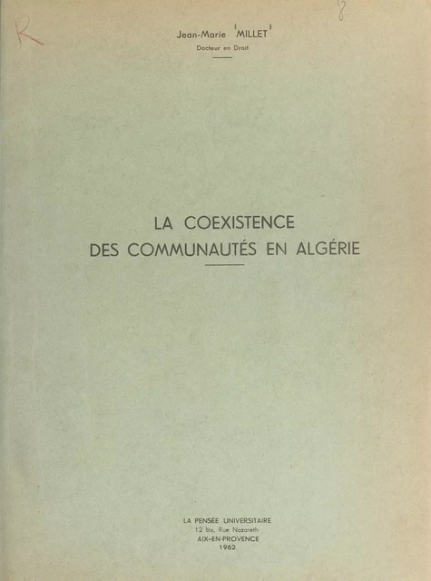 La coexistence des communautés en Algérie - Jean-Marie Millet - FeniXX réédition numérique