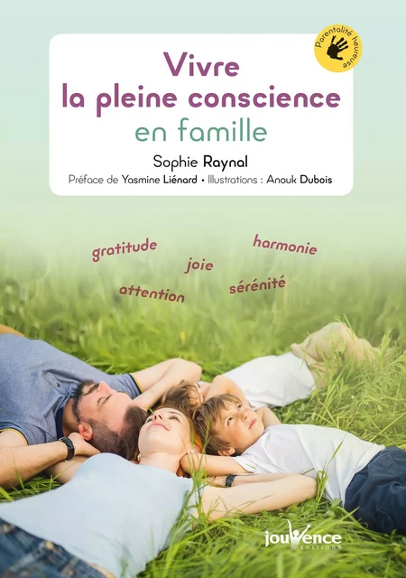 Vivre la pleine conscience en famille - Sophie Raynal - Éditions Jouvence