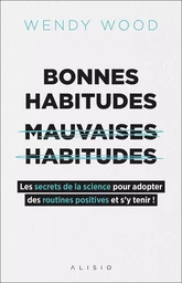 Bonnes habitudes, mauvaises habitudes