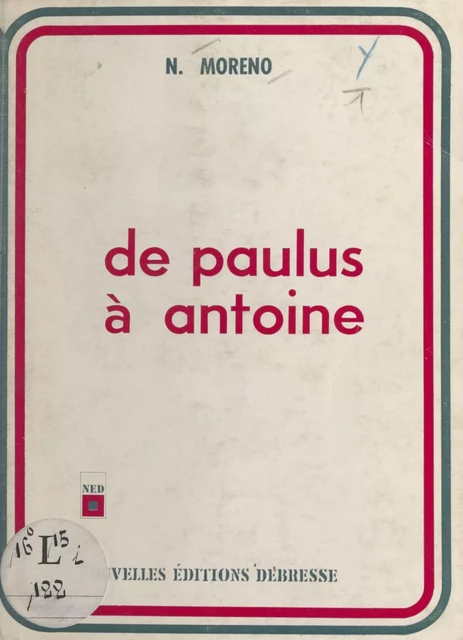 De Paulus à Antoine - Nicolas Moréno - FeniXX réédition numérique