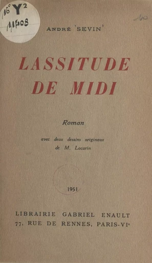 Lassitude de midi - André Sevin - FeniXX réédition numérique