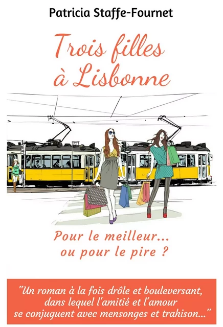 Trois filles à Lisbonne - PATRICIA STAFFE-FOURNET - Librinova