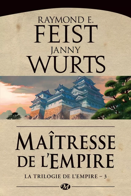 La Trilogie de l'Empire, T3 : Maîtresse de l'Empire - Raymond E. Feist, Janny Wurts - Bragelonne