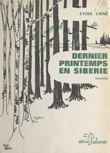 Dernier printemps en Sibérie - Lydia Lainé - FeniXX réédition numérique