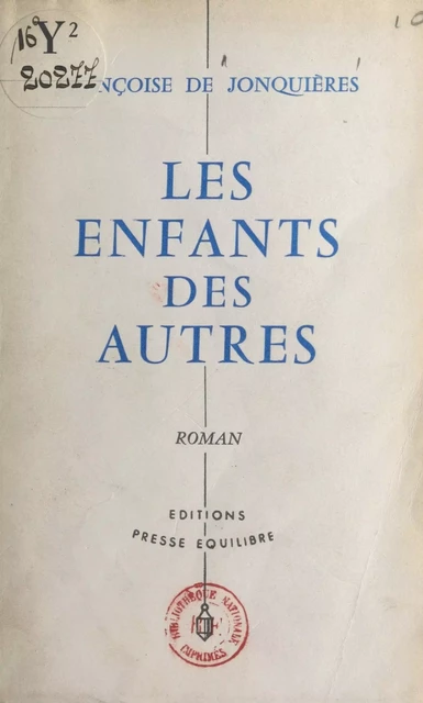 Les enfants des autres - Françoise de Jonquières - FeniXX réédition numérique