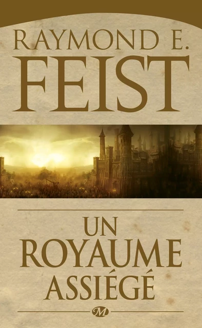 La Guerre du Chaos, T1 : Un royaume assiégé - Raymond E. Feist - Bragelonne