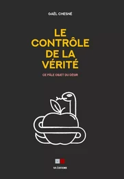 Le contrôle de la vérité