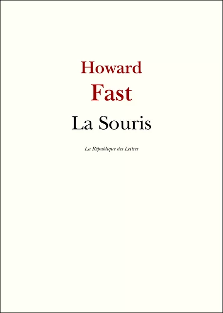 La Souris - Howard Fast - République des Lettres