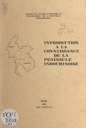 Introduction à la connaissance de la péninsule indochinoise