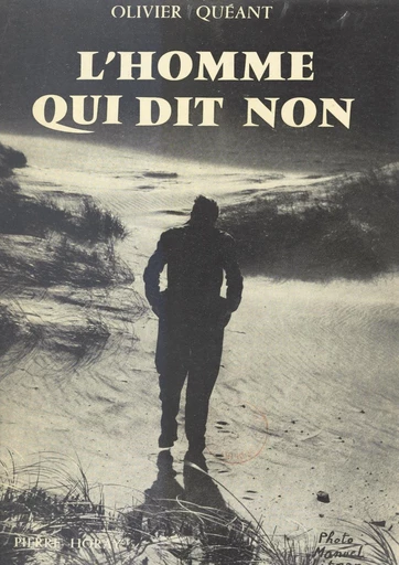 L'homme qui dit non - Olivier Quéant - FeniXX réédition numérique