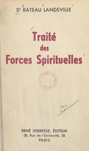 Traité des forces spirituelles - Jean Rateau-Landeville - FeniXX réédition numérique