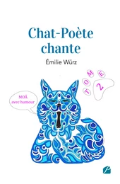 Chat-Poète chante - Tome II