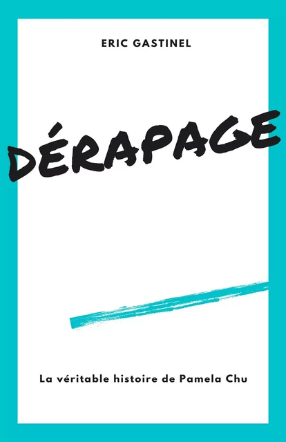 Dérapage - Eric Gastinel - Librinova