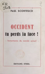 Occident tu perds la face !