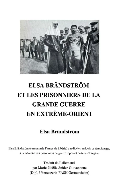 Elsa Brändström  et les prisonniers  de la Grande Guerre  en Extrême-Orient - Elsa Brändström - Librinova