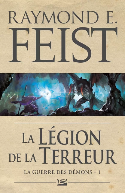 La Guerre des démons, T1 : La Légion de la terreur - Raymond E. Feist - Bragelonne