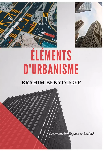 Éléments d'urbanisme - Brahim Benyoucef - Librinova