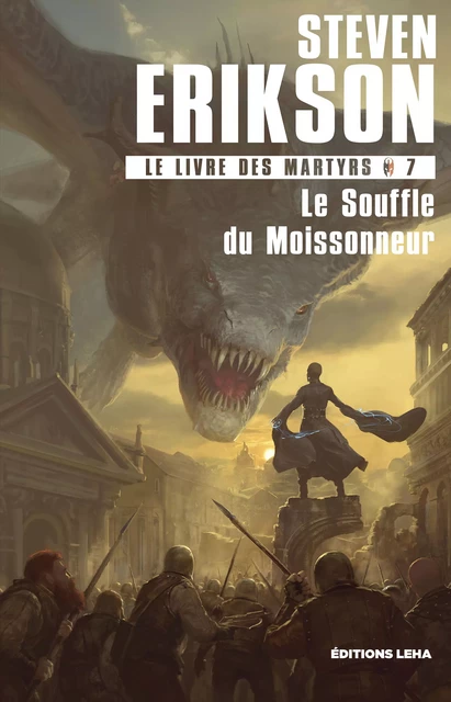 Le Souffle du Moissonneur - Steven Erikson - Éditions Leha