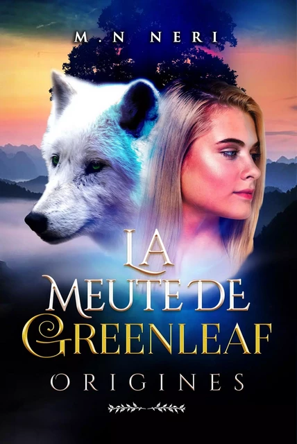 La Meute de Greenleaf -  M.N NERI - Librinova