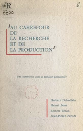 Au carrefour de la recherche et de la production