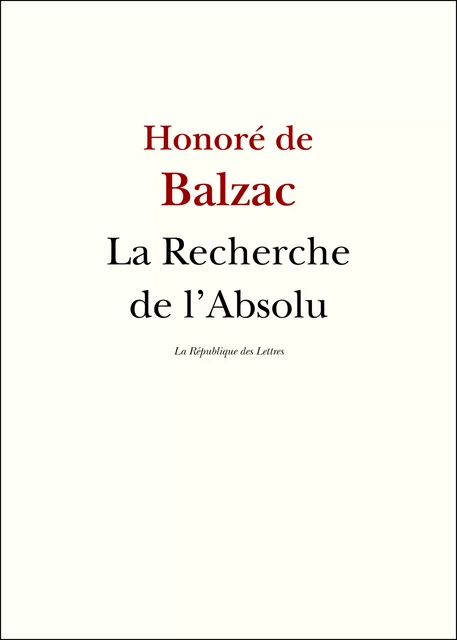 La Recherche de l'Absolu - Honoré de Balzac - République des Lettres