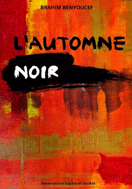 L'Automne noir - Brahim Benyoucef - Librinova