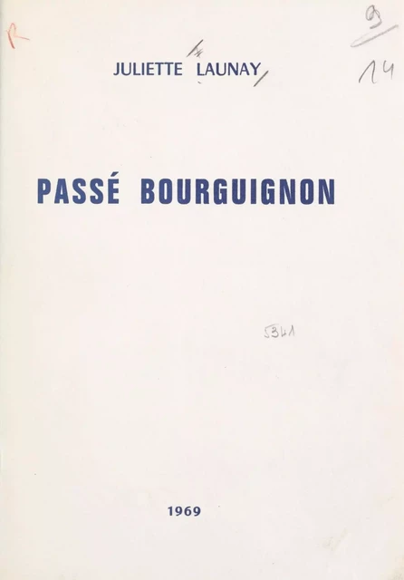 Passé bourguignon - Juliette Launay - FeniXX réédition numérique