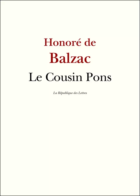 Le Cousin Pons - Honoré de Balzac - République des Lettres