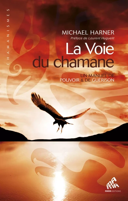 La Voie du chamane - Michael Harner - Mama Editions