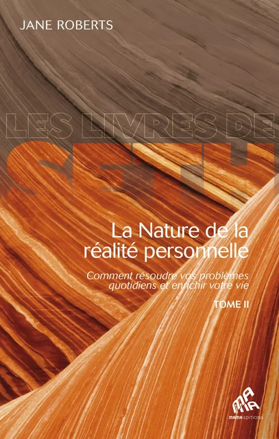 La Nature de la réalité personnelle, Tome II - Jane Roberts - Mama Editions