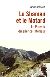 Le Shaman et le Motard