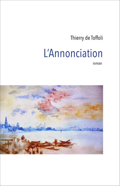 L'Annonciation - Thierry de Toffoli - Librinova