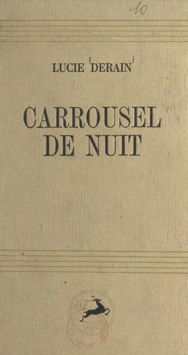 Carrousel de nuit - Lucie Derain - FeniXX réédition numérique