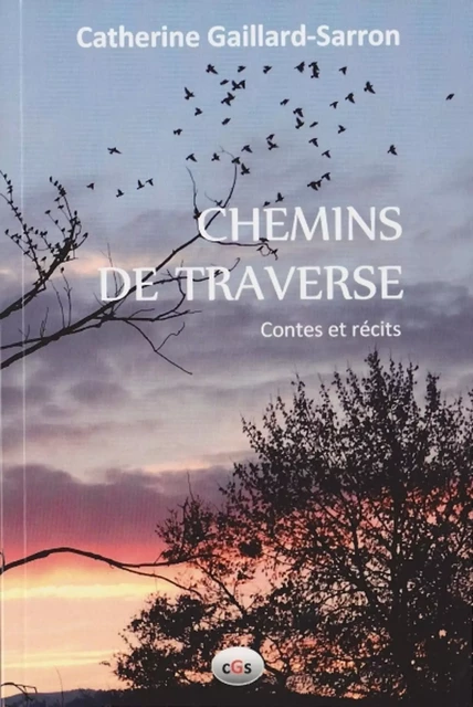 Chemins de traverse - Catherine Gaillard-Sarron - Librinova