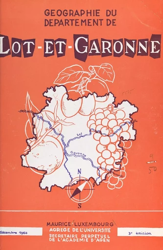 Géographie du département de Lot-et-Garonne - Maurice Luxembourg - FeniXX réédition numérique