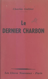 Le dernier charbon