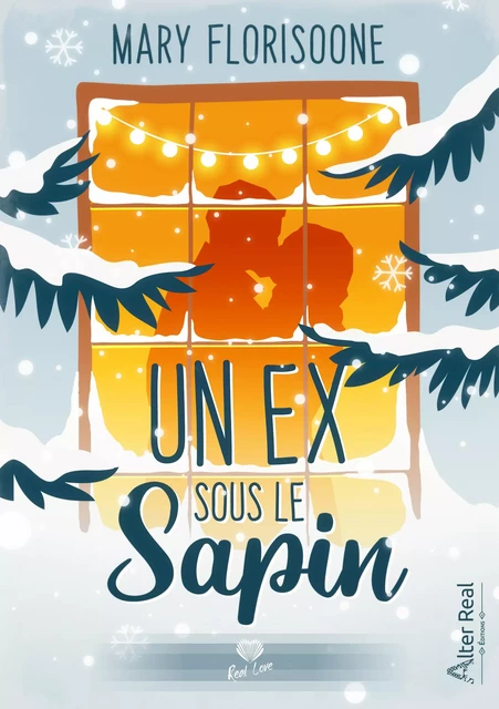 Un ex sous le sapin - Mary Florisoone - Éditions Alter Real