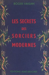 Les secrets des sorciers modernes